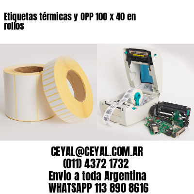 Etiquetas térmicas y OPP 100 x 40 en rollos