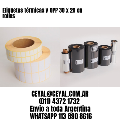 Etiquetas térmicas y OPP 30 x 20 en rollos