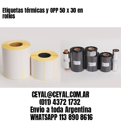 Etiquetas térmicas y OPP 50 x 30 en rollos