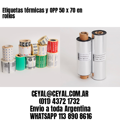 Etiquetas térmicas y OPP 50 x 70 en rollos