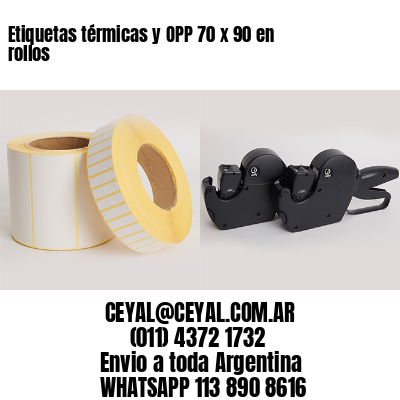 Etiquetas térmicas y OPP 70 x 90 en rollos