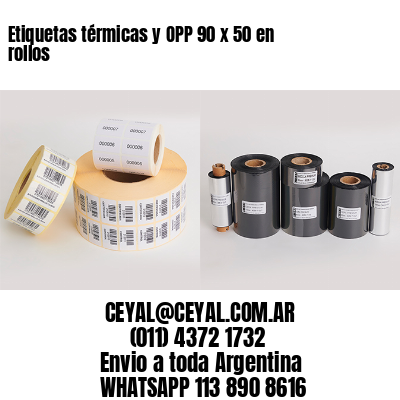 Etiquetas térmicas y OPP 90 x 50 en rollos