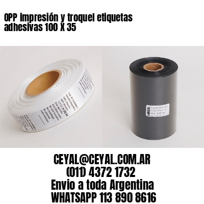 OPP impresión y troquel etiquetas adhesivas 100 X 35