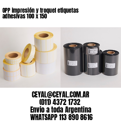 OPP impresión y troquel etiquetas adhesivas 100 x 150