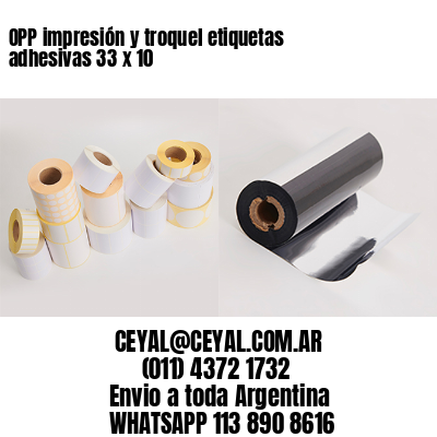 OPP impresión y troquel etiquetas adhesivas 33 x 10