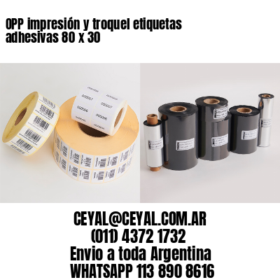OPP impresión y troquel etiquetas adhesivas 80 x 30