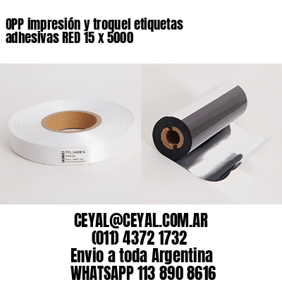 OPP impresión y troquel etiquetas adhesivas RED 15 x 5000