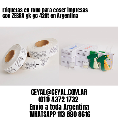 Etiquetas en rollo para coser impresas con ZEBRA gk gc 420t en Argentina
