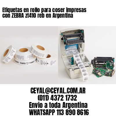 Etiquetas en rollo para coser impresas con ZEBRA zt410 reb en Argentina 