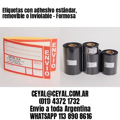 Etiquetas con adhesivo estándar, removible o inviolable – Formosa