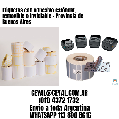 Etiquetas con adhesivo estándar, removible o inviolable - Provincia de Buenos Aires