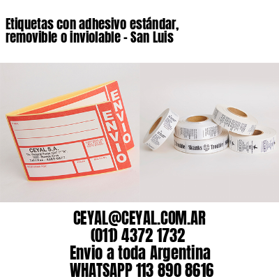 Etiquetas con adhesivo estándar, removible o inviolable – San Luis