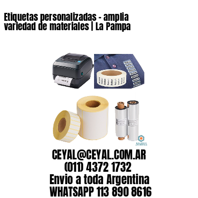 Etiquetas personalizadas - amplia variedad de materiales | La Pampa