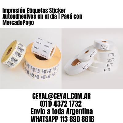 Impresión Etiquetas Sticker Autoadhesivos en el día | Pagá con MercadoPago