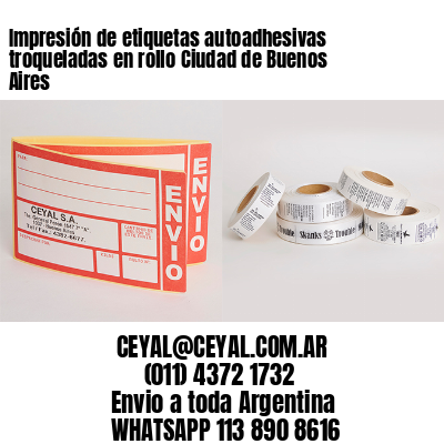 Impresión de etiquetas autoadhesivas troqueladas en rollo Ciudad de Buenos Aires