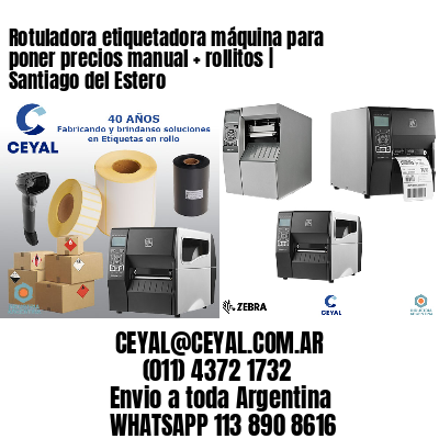 Rotuladora etiquetadora máquina para poner precios manual + rollitos | Santiago del Estero