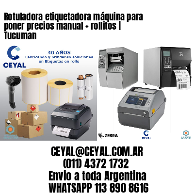 Rotuladora etiquetadora máquina para poner precios manual + rollitos | Tucuman