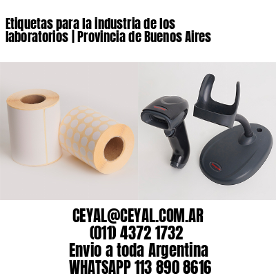 Etiquetas para la industria de los laboratorios | Provincia de Buenos Aires