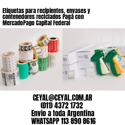 Etiquetas para recipientes, envases y contenedores reciclados Pagá con MercadoPago Capital Federal