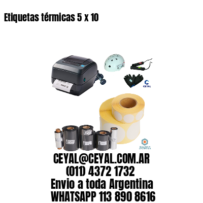 Etiquetas térmicas 5 x 10