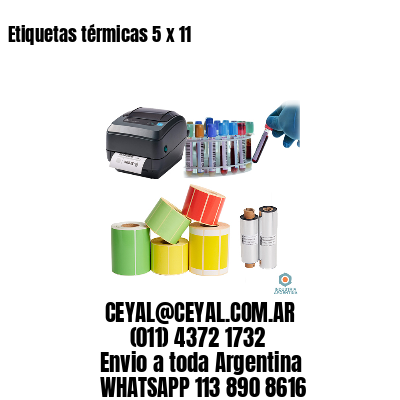 Etiquetas térmicas 5 x 11