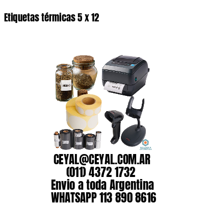 Etiquetas térmicas 5 x 12