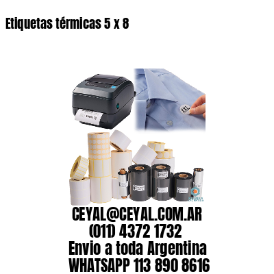 Etiquetas térmicas 5 x 8