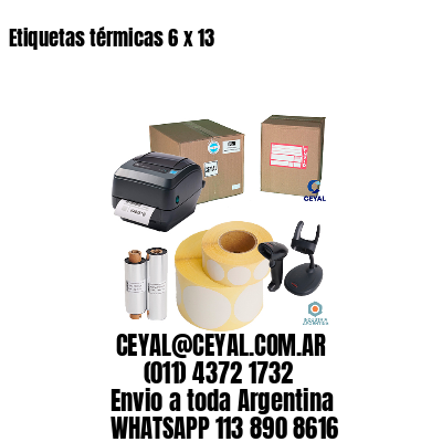 Etiquetas térmicas 6 x 13