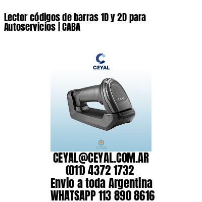 Lector códigos de barras 1D y 2D para Autoservicios | CABA