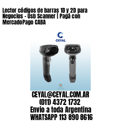 Lector códigos de barras 1D y 2D para Negocios – Usb Scanner | Pagá con MercadoPago CABA