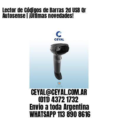 Lector de Códigos de Barras 2d USB Qr Autosense | ¡Últimas novedades!