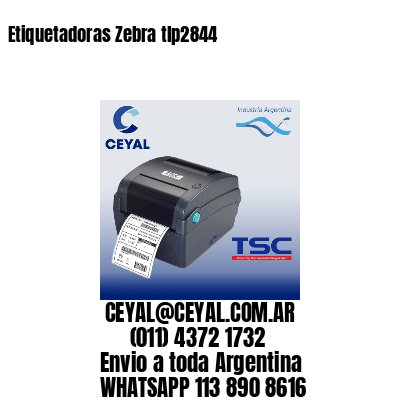 Etiquetadoras Zebra tlp2844