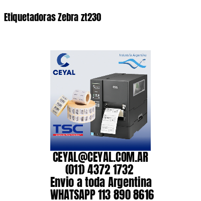 Etiquetadoras Zebra zt230