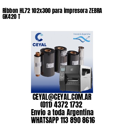 Ribbon HL72 102×300 para impresora ZEBRA GK420 T