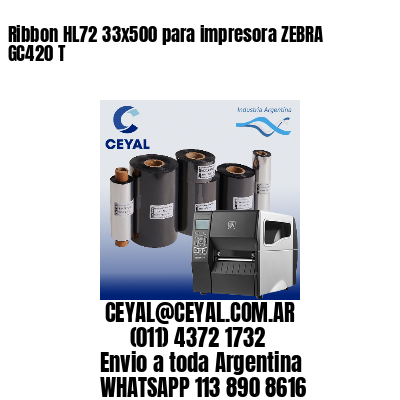 Ribbon HL72 33×500 para impresora ZEBRA GC420 T