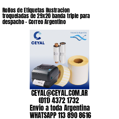 Rollos de Etiquetas Ilustracion troqueladas de 29×20 banda triple para despacho – Correo Argentino