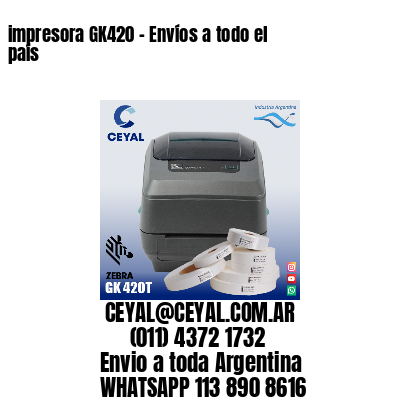 impresora GK420 – Envíos a todo el país