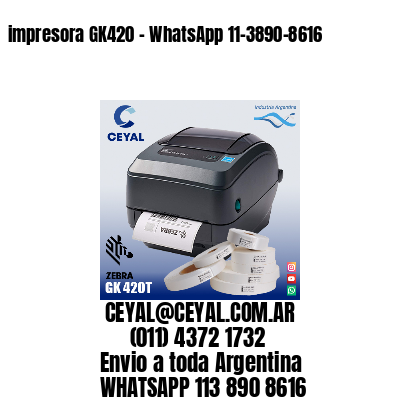 impresora GK420 – WhatsApp 11-3890-8616