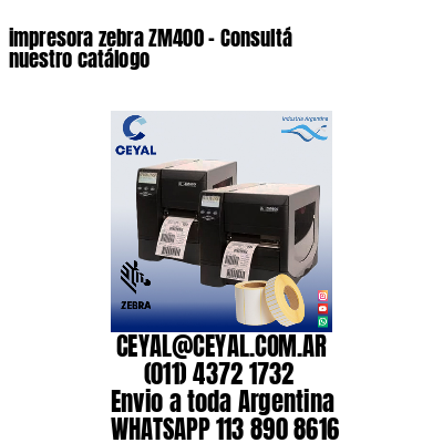 impresora zebra ZM400 – Consultá nuestro catálogo