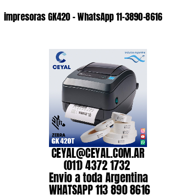 impresoras GK420 – WhatsApp 11-3890-8616