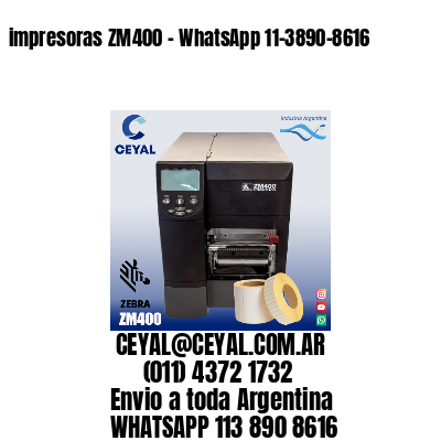 impresoras ZM400 – WhatsApp 11-3890-8616