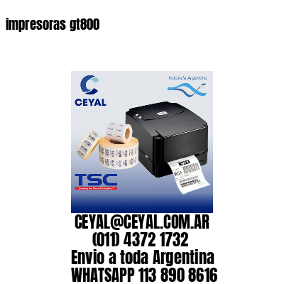 impresoras gt800