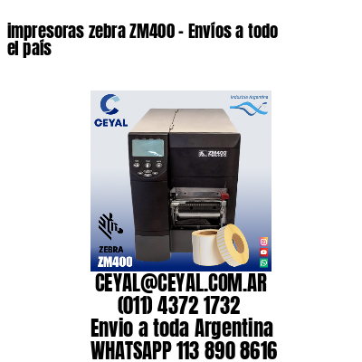 impresoras zebra ZM400 – Envíos a todo el país