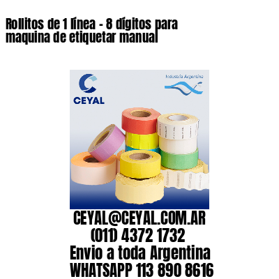 Rollitos de 1 línea – 8 dígitos para maquina de etiquetar manual