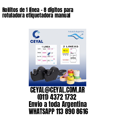 Rollitos de 1 línea – 8 dígitos para rotuladora etiquetadora manual