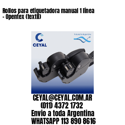 Rollos para etiquetadora manual 1 línea – Opentex (textil)