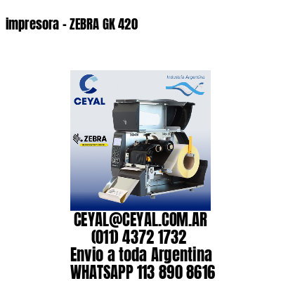 impresora – ZEBRA GK 420