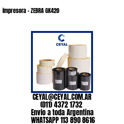 impresora – ZEBRA GK420