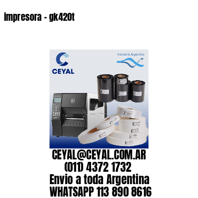 impresora – gk420t