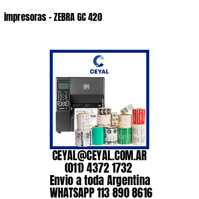 impresoras – ZEBRA GC 420